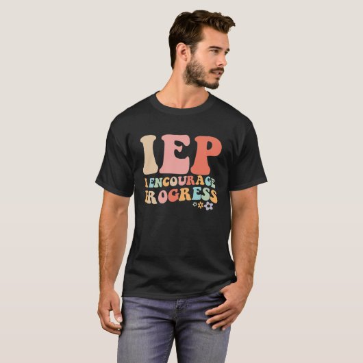 IEP I Encourage Progress Special Education teacher Tシャツ (正面フル)