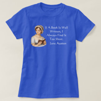 If a book is well written, . Jane Austen  Tシャツ