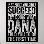 If At First You Don't Succeed Try Doing What Dana ポスター (正面)