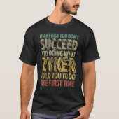 If At First You Don't Succeed Try Doing What Ryker Tシャツ (正面)