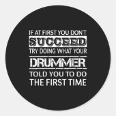 If At First You Don't Succeed Try Doing What Your  ラウンドシール (正面)