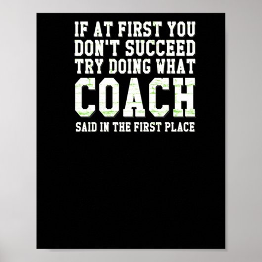 If At First You Dont Succeed Try What Coach Said ポスター (正面)