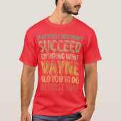 If At First You Dont Succeedry Doing What Wayne fu Tシャツ (正面)