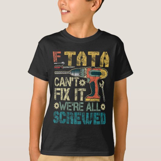 If Can't Fix It We're All Screwed Funny Fathers Gi Tシャツ (正面)
