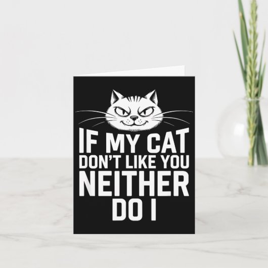 If Cat Dont Like Neither Do Cat Lover Humor カード (正面)
