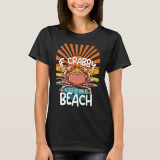 If Crabby Please Return To Beach Crustacean Lake O Tシャツ