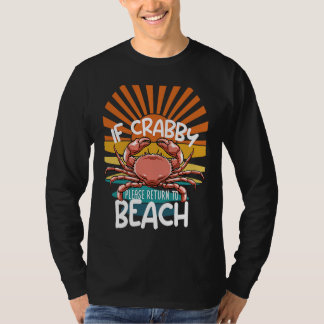 If Crabby Please Return To Beach Crustacean Lake O Tシャツ