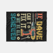 If Dave Can't Fix It We're All Screwed Funny Fathe フリースブランケット (正面(横))