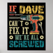 If Dave Can't Fix It We're All Screwed Funny Fathe ポスター (正面)