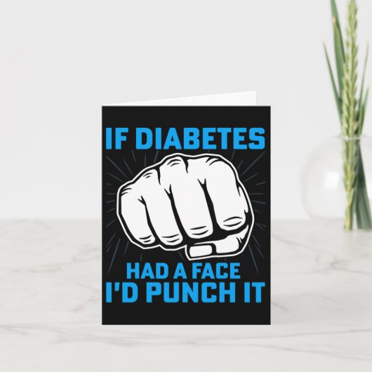 If Diabetes Had A Face I'd Punch It Diabetes Aware カード (正面)