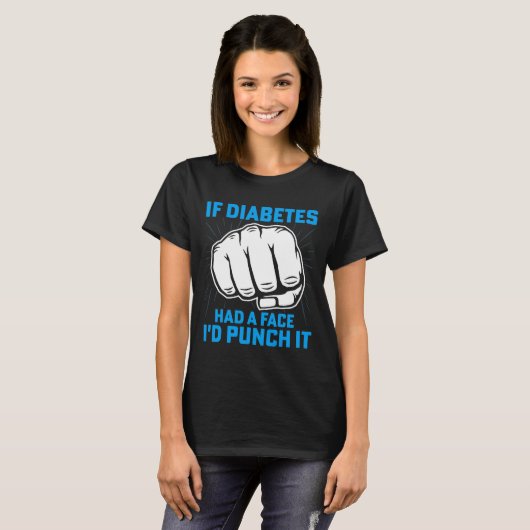 If Diabetes Had A Face I'd Punch It Diabetes Aware Tシャツ (正面フル)