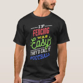 If Fencing Was Easy Saying Funny Fencer Tシャツ (正面)
