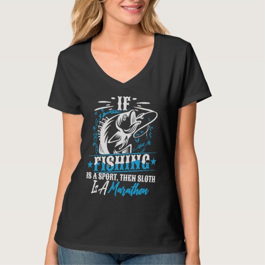 If Fishing Is A Sport Then Sloth Is A Marathon Ant Tシャツ (正面)