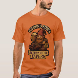 If Found Sober, Return to the Tavern – Gnome Tシャツ