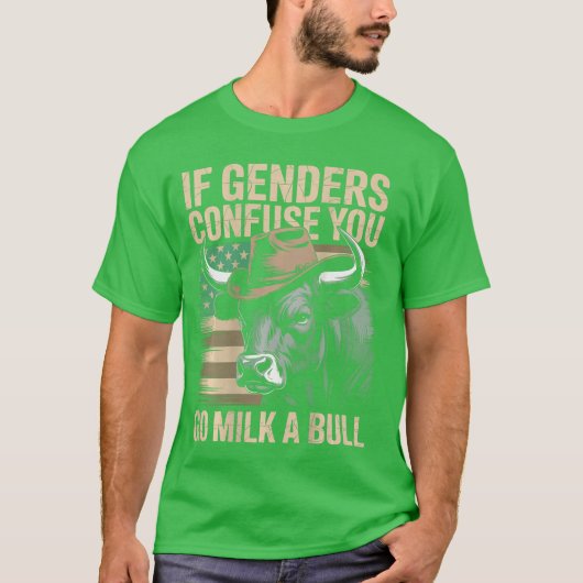 If Genders Confuse You Go Milk A Bull USA Flag on Tシャツ (正面)