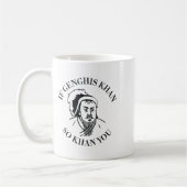 If Genghis Khan So Khan You Funny Motivation  コーヒーマグカップ (左)