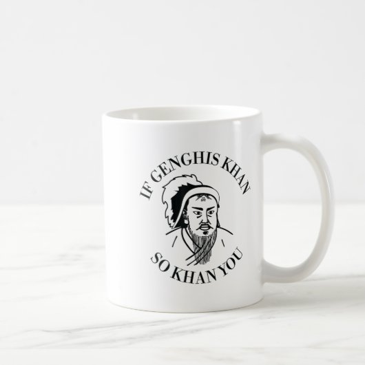 If Genghis Khan So Khan You Funny Motivation  コーヒーマグカップ (右)