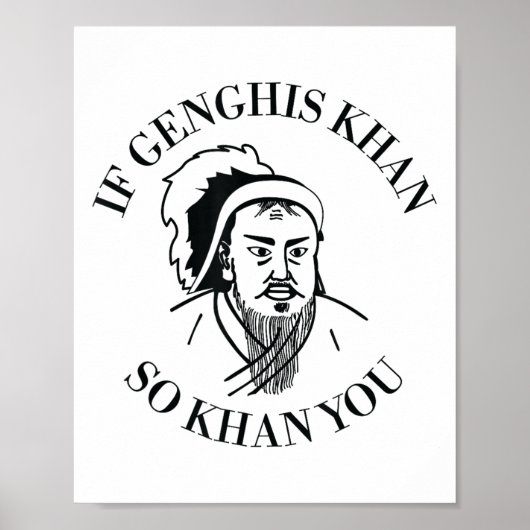 If Genghis Khan So Khan You Funny Motivation  ポスター (正面)