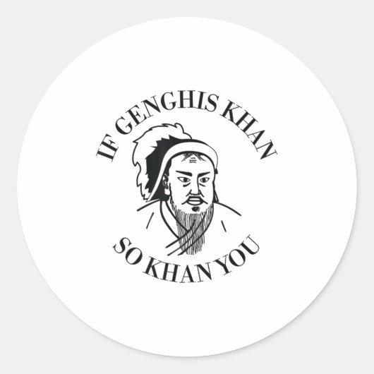 If Genghis Khan So Khan You Funny Motivation ラウンドシール (正面)