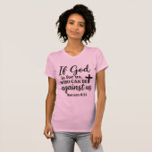 If God Is For Us Romans 8:31 Christian Quote Tシャツ (正面フル)