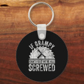 If Grampy Can't Fix It We're All Screwed Shirt Fat キーホルダー (正面)