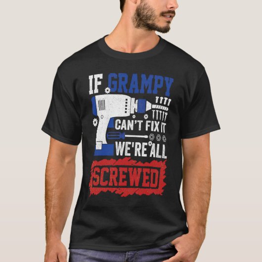 If Grampy Can't Fix We're All Screwed Red Blue Whi Tシャツ (正面)