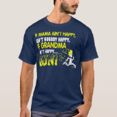 If grandma aint happy run shirt tシャツ (正面)