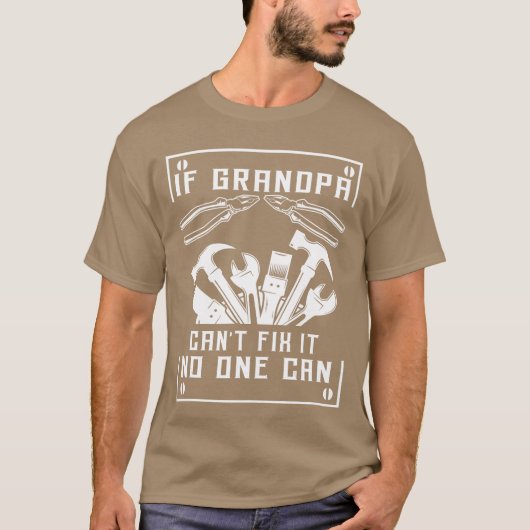 If Grandpa Cant Fi It No One Can Fathers Day Birth Tシャツ (正面)