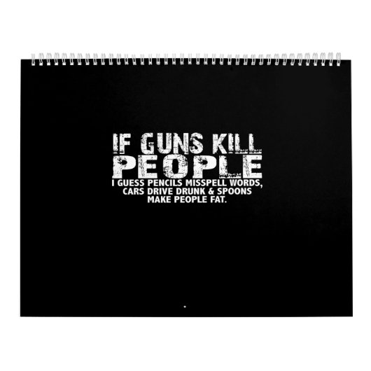 if guns kill people i guess pencils misspell words カレンダー (カバー)