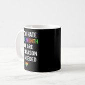 If Hate Pride Month The Reason Needed LGBT コーヒーマグカップ (正面左)