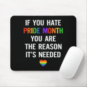 If Hate Pride Month The Reason Needed LGBT マウスパッド (マウス)