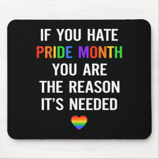 If Hate Pride Month The Reason Needed LGBT マウスパッド