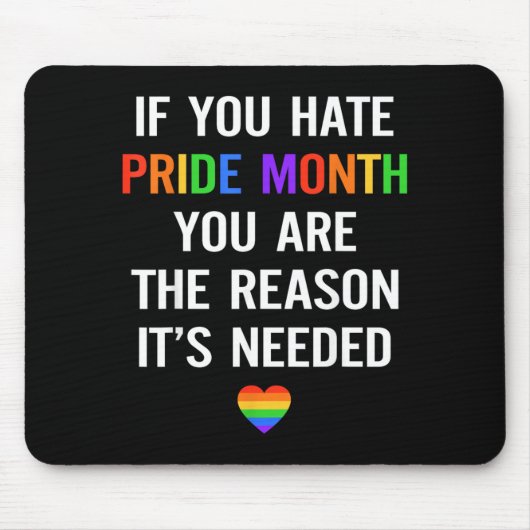 If Hate Pride Month The Reason Needed LGBT マウスパッド (正面)