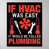 If Hvac Was Easy Funny Technician Joke Design  ポスター (正面)
