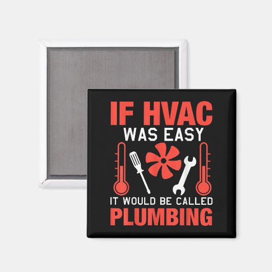 If Hvac Was Easy Funny Technician Joke Design  マグネット (正面/裏面)