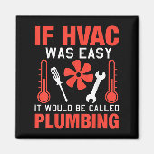 If Hvac Was Easy Funny Technician Joke Design  マグネット (正面)