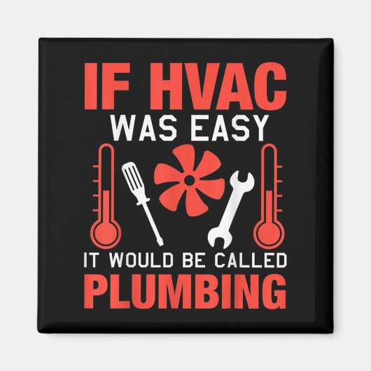 If Hvac Was Easy Funny Technician Joke Design  マグネット (正面)