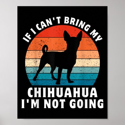 If I Can't Bring My Chihuahua I'm Not Going Funny ポスター (正面)
