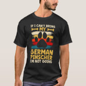 If i can't bring my dog i'm not going german pinsc tシャツ (正面)