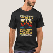 If i can't bring my dog i'm not going podenco cana tシャツ (正面)