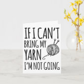 If I Can't Bring My Yarn I'm Not Going Funny Knitt カード (黄色い花)