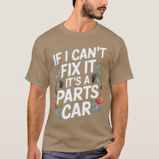 If I Cant Fi It Its Parts Car Funny Mechanic retro Tシャツ