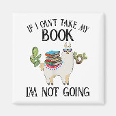 If I Can't Take My Book I'm Not Going Llama  マグネット (正面)