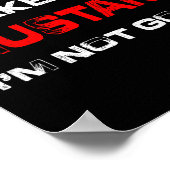 If I Can't Take My Mustang I'm Not Going ポスター (角)