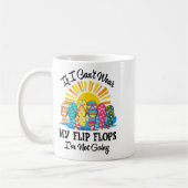 If I Can't Wear My Flip Flops Im Not Going Beach L コーヒーマグカップ (左)