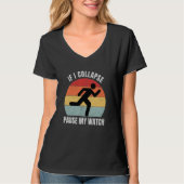 If I Collapse Pause My Watch Runner Marathon Tシャツ (正面)