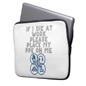 If I Die at Work Please Place My PPE On Me ラップトップスリーブ (正面左)