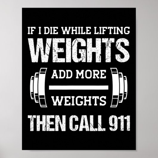 If I Die While Lifting Weights Funny Weightlifting ポスター (正面)