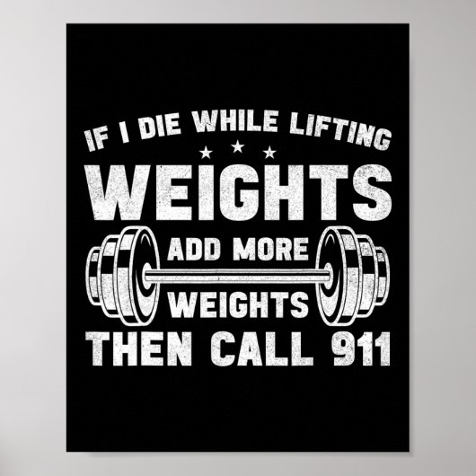 If I Die While Lifting Weights Weightlifting Worko ポスター (正面)