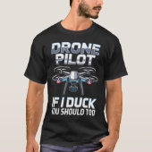 If I Duck Drone Lot Drone Operator Rc Quaopter Fly Tシャツ (正面)